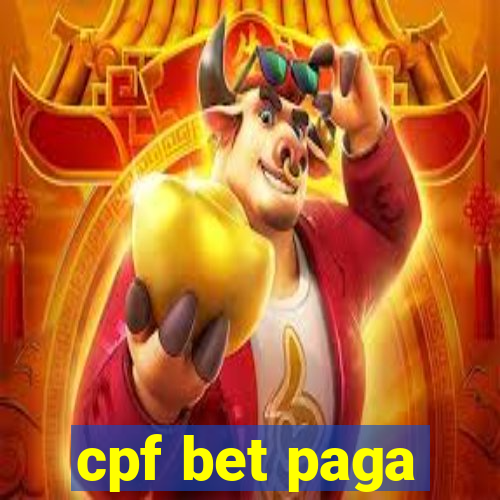 cpf bet paga